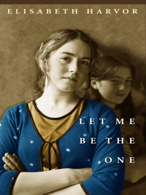 Title details for Let Me be the One by Elisabeth Harvor - Available